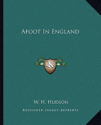 Carte Afoot In England W. H. Hudson