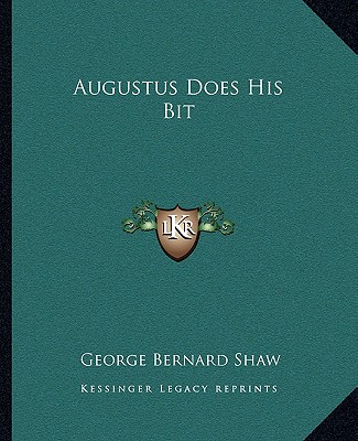 Knjiga Augustus Does His Bit George Bernard Shaw