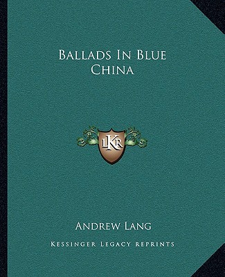 Knjiga Ballads in Blue China Andrew Lang