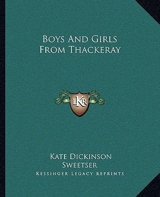 Kniha Boys And Girls From Thackeray Kate Dickinson Sweetser