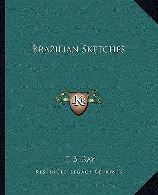 Книга Brazilian Sketches T. B. Ray