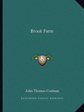 Kniha Brook Farm John Thomas Codman