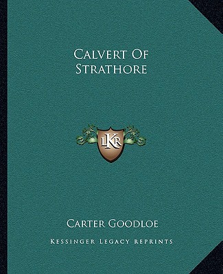 Książka Calvert of Strathore Carter Goodloe