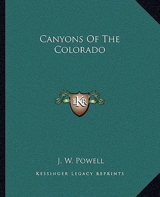 Kniha Canyons of the Colorado J. W. Powell