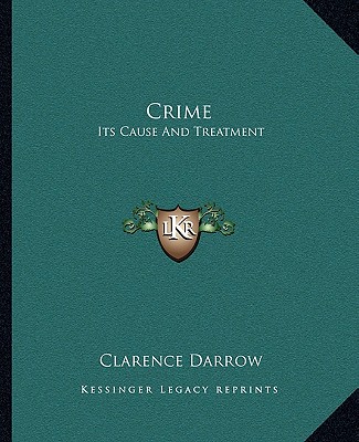 Książka Crime: Its Cause and Treatment Clarence Darrow