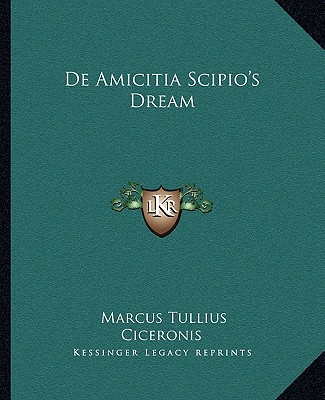 Książka de Amicitia Scipio's Dream Marcus Tullius Cicero