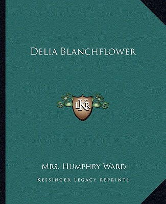 Kniha Delia Blanchflower Mrs Humphry Ward