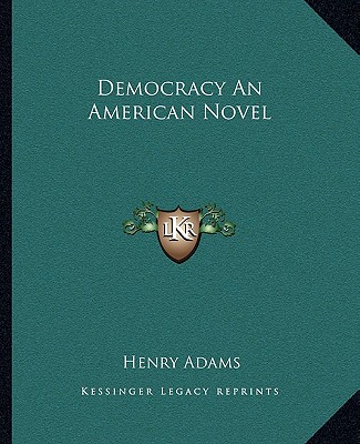 Carte Democracy an American Novel Henry Adams