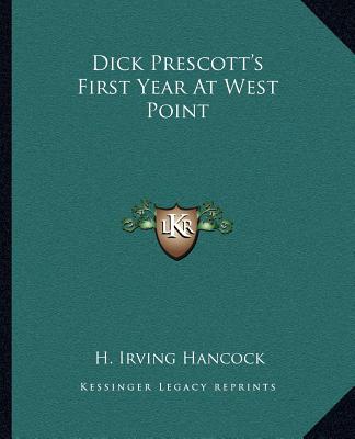 Книга Dick Prescott's First Year at West Point H. Irving Hancock