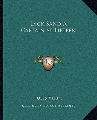 Könyv Dick Sand a Captain at Fifteen Jules Verne