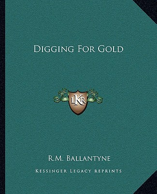 Boek Digging for Gold Robert Michael Ballantyne