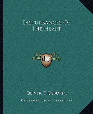 Kniha Disturbances of the Heart Oliver T. Osborne