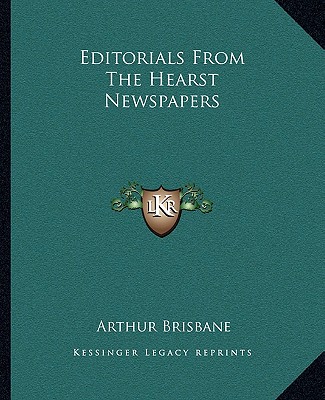 Carte Editorials from the Hearst Newspapers Arthur Brisbane