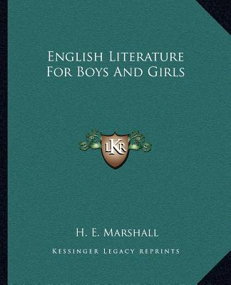 Carte English Literature for Boys and Girls H. E. Marshall