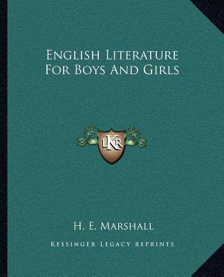 Книга English Literature for Boys and Girls H. E. Marshall