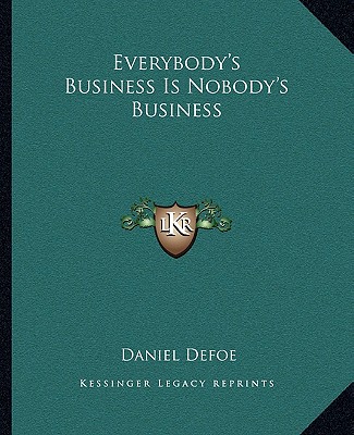 Kniha Everybody's Business Is Nobody's Business Daniel Defoe