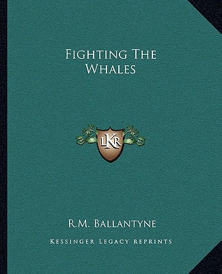 Book Fighting The Whales Robert Michael Ballantyne