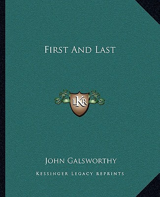 Książka First and Last Galsworthy  John  Sir