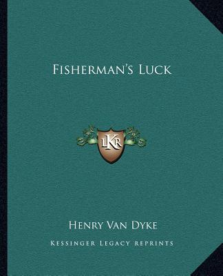 Carte Fisherman's Luck Henry Van Dyke