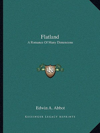 Könyv Flatland: A Romance of Many Dimensions Edwin A. Abbot