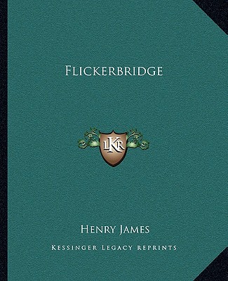 Knjiga Flickerbridge Henry James