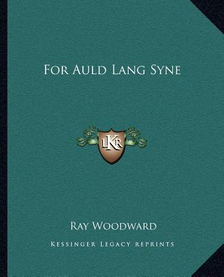 Kniha For Auld Lang Syne Ray Woodward