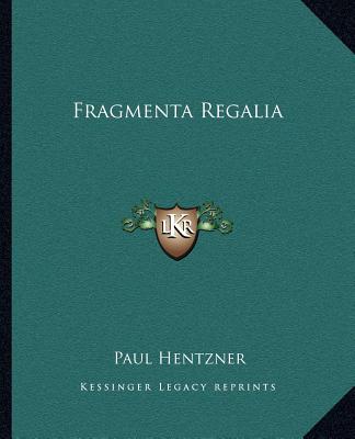 Knjiga Fragmenta Regalia Paul Hentzner