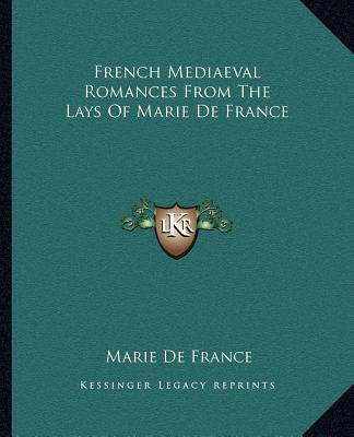 Kniha French Mediaeval Romances from the Lays of Marie de France Marie de France