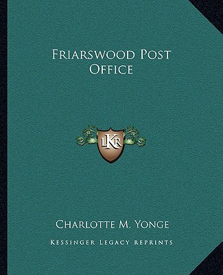 Knjiga Friarswood Post Office Charlotte M. Yonge