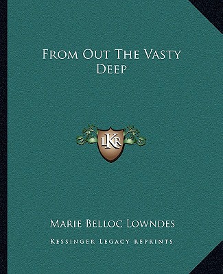 Kniha From Out the Vasty Deep Marie Belloc Lowndes
