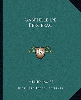 Kniha Gabrielle De Bergerac Henry James