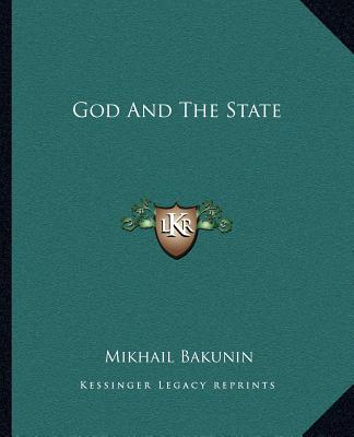 Kniha God and the State Mikhail Aleksandrovich Bakunin
