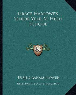 Книга Grace Harlowe's Senior Year at High School Jessie Graham Flower