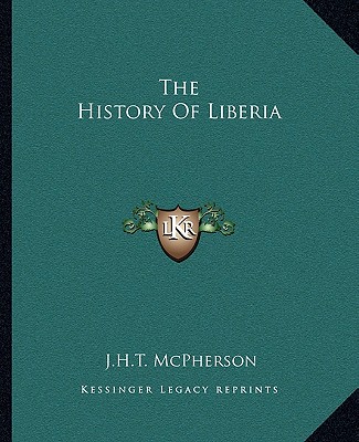 Carte The History Of Liberia J. H. T. McPherson