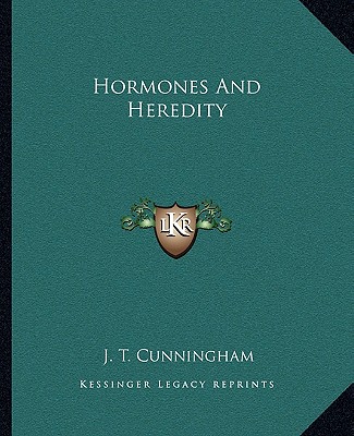 Buch Hormones and Heredity J. T. Cunningham