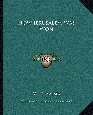 Carte How Jerusalem Was Won W. T. Massey