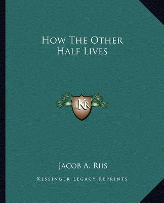 Könyv How the Other Half Lives Jacob A. Riis