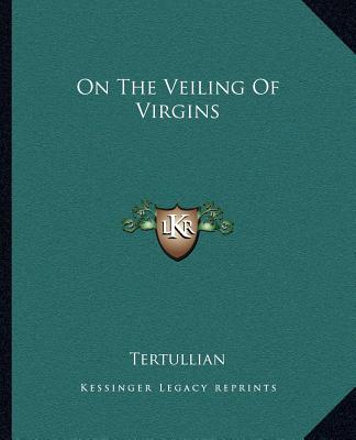 Carte On the Veiling of Virgins Tertullian