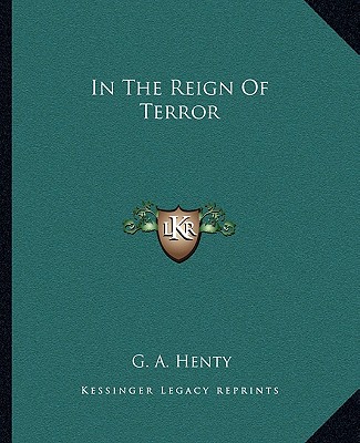 Carte In the Reign of Terror G. A. Henty