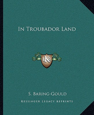 Carte In Troubador Land Sabine Baring-Gould