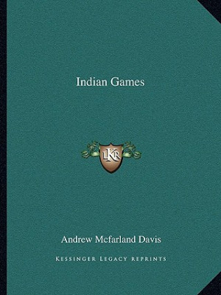 Kniha Indian Games Andrew McFarland Davis