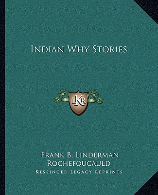 Könyv Indian Why Stories Frank Bird Linderman