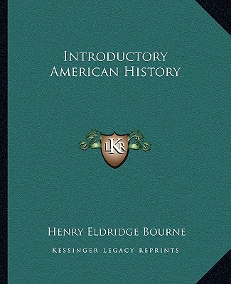 Könyv Introductory American History Henry Eldridge Bourne