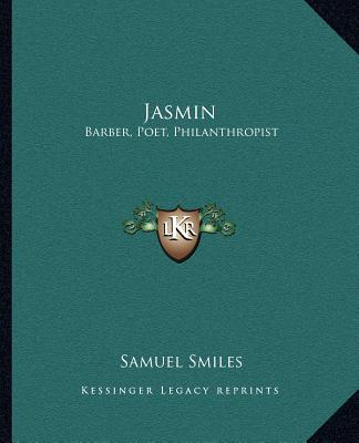 Kniha Jasmin: Barber, Poet, Philanthropist Smiles  Samuel  Jr.