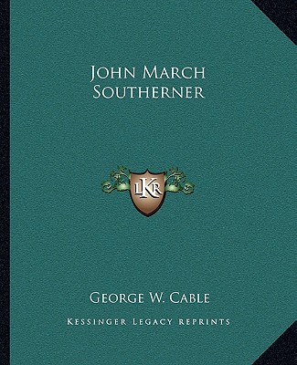Knjiga John March Southerner George Washington Cable