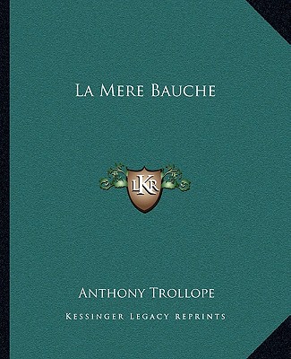 Книга La Mere Bauche Anthony Trollope