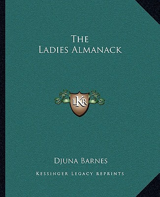 Kniha The Ladies Almanack Djuna Barnes