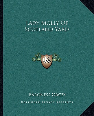 Libro Lady Molly of Scotland Yard Orczy  Emmuska  Baroness