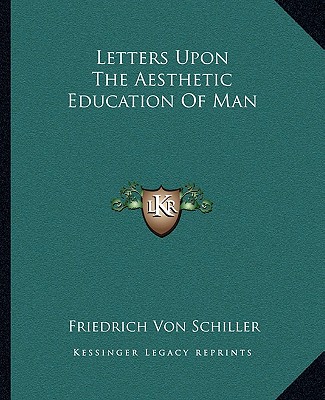 Kniha Letters Upon the Aesthetic Education of Man Friedrich Schiller