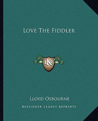 Książka Love the Fiddler Lloyd Osbourne